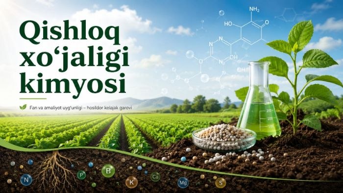 Qishloq xo‘jaligi kimyosi haqida